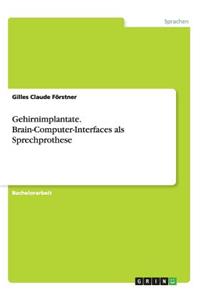 Gehirnimplantate. Brain-Computer-Interfaces als Sprechprothese