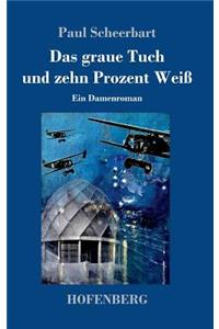 graue Tuch und zehn Prozent Weiß