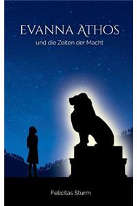 Evanna Athos und die Zeiten der Macht