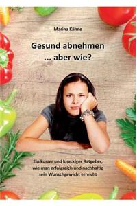 Gesund abnehmen... aber wie?