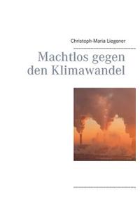 Machtlos gegen den Klimawandel