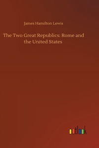 The Two Great Republics