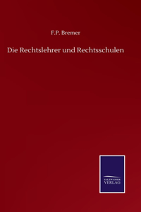 Rechtslehrer und Rechtsschulen