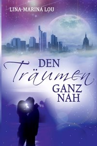 Den Träumen ganz nah
