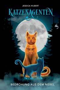 Katzenagenten - Bedrohung aus dem Nebel
