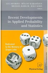 Recent Developments in Applied Probability and Statistics