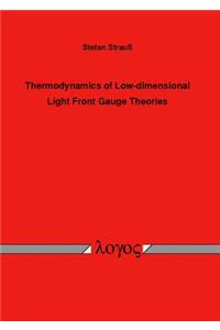 Thermodynamics of Low-Dimensional Light Front Gauge Theories