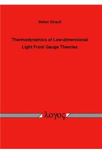 Thermodynamics of Low-Dimensional Light Front Gauge Theories