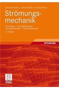 Stromungsmechanik: Grundlagen - Grundgleichungen - Losungsmethoden - Softwarebeispiele