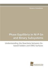Phase Equilibria in Ni-P-Sn and Binary Subsystems
