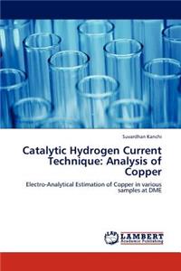 Catalytic Hydrogen Current Technique