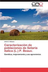 Caracterización de poblaciones de Setaria italica (L.) P. Beauv.