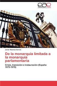 De la monarquía limitada a la monarquía parlamentaria