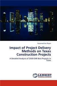 Impact of Project Delivery Methods on Texas Construction Projects