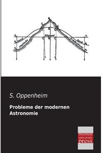 Probleme Der Modernen Astronomie