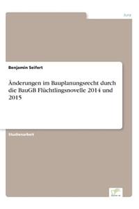 Änderungen im Bauplanungsrecht durch die BauGB Flüchtlingsnovelle 2014 und 2015