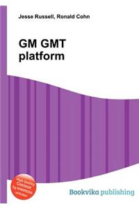 GM Gmt Platform