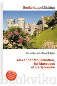 Alexander Mountbatten, 1st Marquess of Carisbrooke