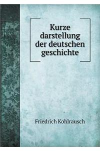 Kurze Darstellung Der Deutschen Geschichte