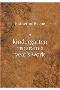 A Kindergarten Program a Year's Work