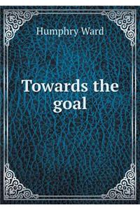 Towards the goal