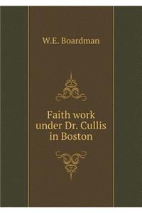 Faith work under Dr. Cullis in Boston