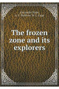 The frozen zone and its explorers