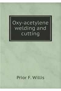 Oxy-Acetylene Welding and Cutting