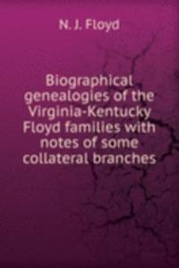 BIOGRAPHICAL GENEALOGIES OF THE VIRGINI