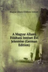 Magyar Allami Foldtani Intezet Evi Jelentese (German Edition)