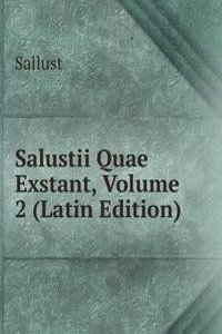 Salustii Quae Exstant, Volume 2 (Latin Edition)