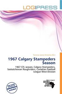 1967 Calgary Stampeders Season