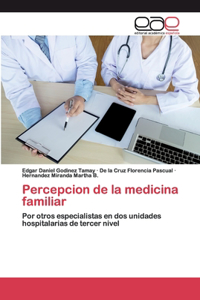 Percepcion de la medicina familiar