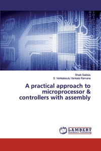 practical approach to microprocessor & controllers with assembly