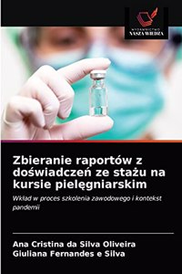 Zbieranie raportów z doswiadczen ze stazu na kursie pielegniarskim