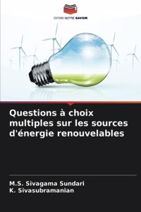 Questions à choix multiples sur les sources d'énergie renouvelables