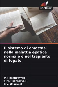 sistema di emostasi nella malattia epatica normale e nel trapianto di fegato