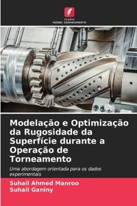 Modelação e Optimização da Rugosidade da Superfície durante a Operação de Torneamento