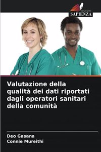 Valutazione della qualità dei dati riportati dagli operatori sanitari della comunità