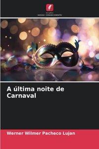 A última noite de Carnaval