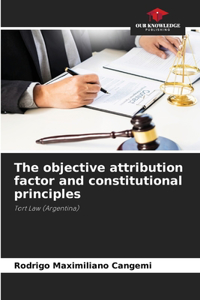 objective attribution factor and constitutional principles