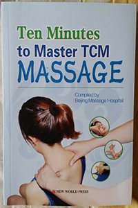 Ten Minutes to Master TCM MASSAGE
