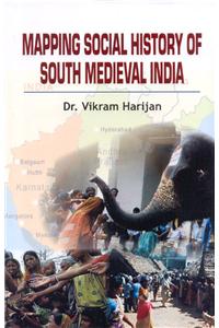 Mapping Social History of South Medieval India