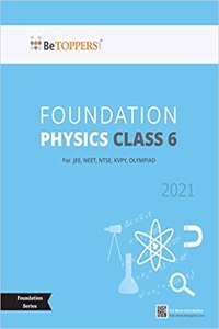 Foundation Book for JEE NTSE, KVPY & Other Competitive Exams Physics Class 6