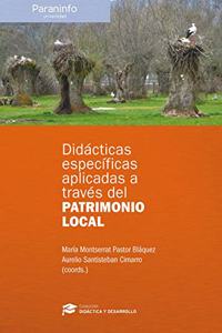 Didacticas especificas aplicadas a traves del patrimonio local