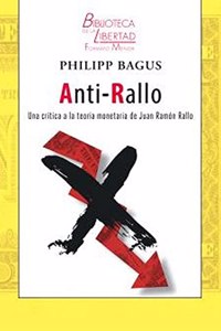 ANTI-RALLO: Una critica a la teoria monetaria de Juan Ramon Rallo