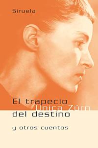 El trapecio del destinoy otros cuentos/ The fate of the trapeze and other stories (Libros Del Tiempo)