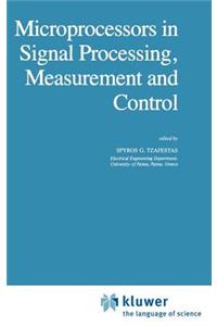 Microprocessors in Signal Processing, Measurement and Control