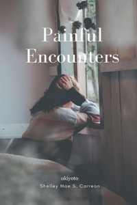 Painful Encounters