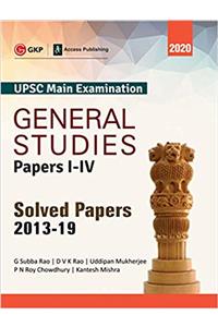 UPSC Mains 2020 : General Studies Paper I-IV - Solved Papers 2013-2019